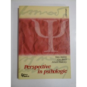 PERSPECTIVE IN PSIHOLOGIE - TONY MALIM, ANN BIRCH, ALISON WADELEY